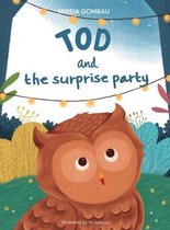 Children's Picture Books: Emotions, Feelings, Values and Social Habilities (Teaching Emotional Intel- Tod and the surprise party
