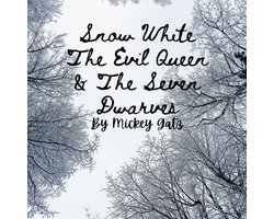 Snow White, The Evil Queen and the Seven Dwarves