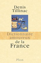 Dictionnaire amoureux - Dictionnaire Amoureux de la France