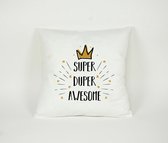 Kussensloop Super Duper Awesome - Sierkussen - Decoratie - Kinderkamer - 45x45cm - Exclusief Vulling - PillowCity