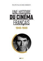 Une histoire du cinéma français - Une histoire du cinéma français (1940-1949)