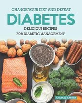 Change Your Diet and Defeat Diabetes