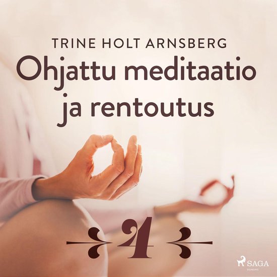 Ohjattu meditaatio ja rentoutus - Osa 4 - cover