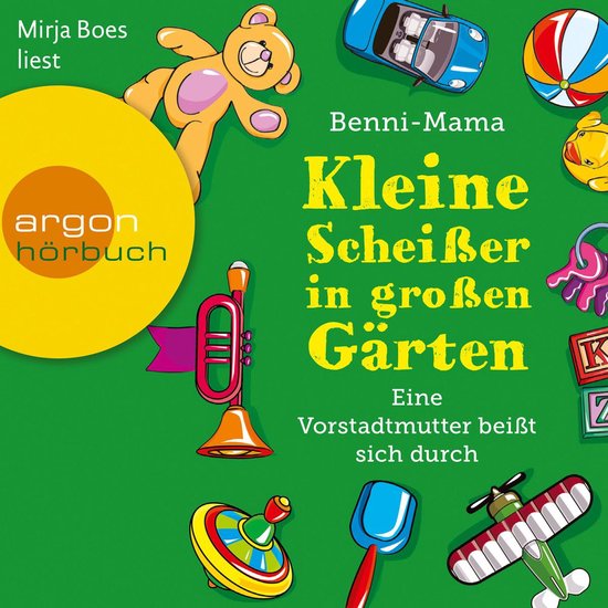 Kleine Scheißer in großen Gärten - Eine Vorstadtmutter sc ... - cover