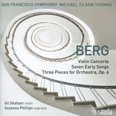 Berg: Violin Concerto. Seven Early Songs & Three Pieces For Orchestra