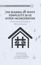 The Scandal of White Complicity in US Hyper incarceration