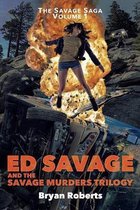 Ed Savage And The Savage Murders Trilogy