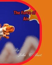 The Force of Air.