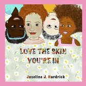 Love the Skin You're In
