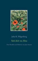 Sieh dich vor, Eliza