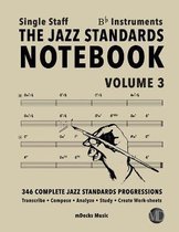 The Jazz Standards Notebook Vol. 3 Bb Instruments - Single Staff