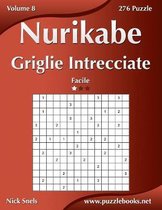 Nurikabe- Nurikabe Griglie Intrecciate - Facile - Volume 8 - 276 Puzzle