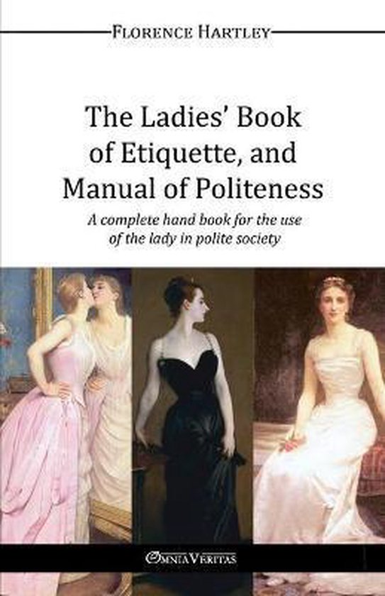 The Ladies' Book of Etiquette, and Manual of Politeness - cover