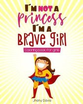 Im not a princess, Im a brave girl