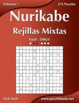 Nurikabe- Nurikabe Rejillas Mixtas - De Fácil a Difícil - Volumen 7 - 276 Puzzles