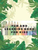 Fun and learning book for kids