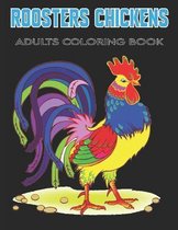 Roosters Chickens Adults Coloring Book