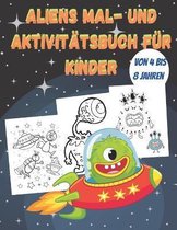 Aliens Mal- und Aktivitatsbuch fur Kinder von 4 bis 8 Jahren