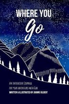 Where You Go
