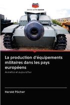 La production d'équipements militaires dans les pays européens