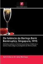 Da falência do Barings Bank Bankruptcy, Singapura, 1995