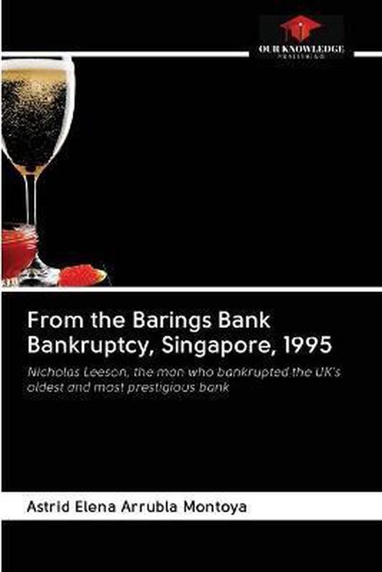 From the Barings Bank Bankruptcy, Singapore, 1995 9786200995308