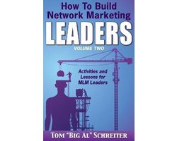 How To Build Network Marketing Leaders Volume Two