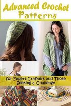 Advanced Crochet Patterns for Expert Crafters and Those Seeking a Challenge