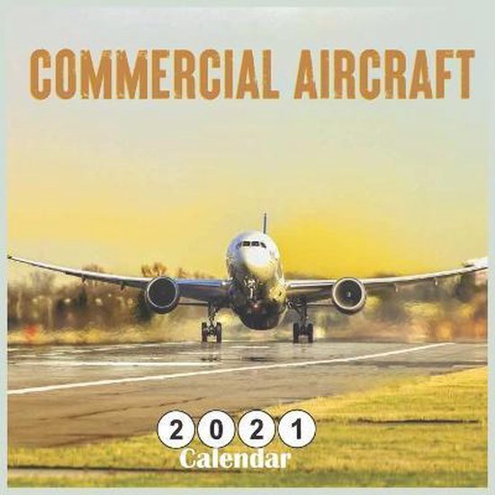 Commercial Aircraft 2021 Calendar | 9798649229128 | 365 Days Calendars