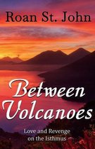 Between Volcanoes