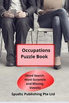 Occupations Puzzle Book (Word Search, Word Scramble and Missing Vowels)