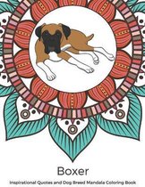 Boxer Inspirational Quotes and Dog Breed Mandala Coloring Book