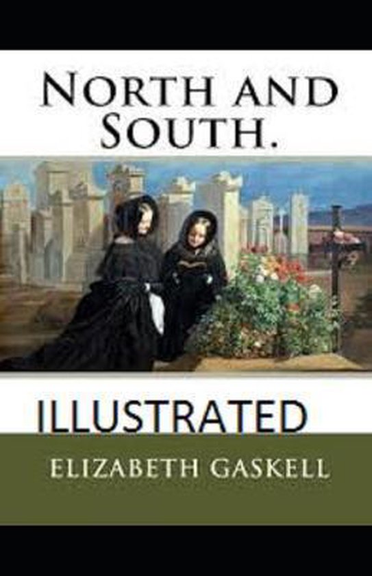 North and South Illustrated, Elizabeth Cleghorn Gaskell 9798669009243 Boeken