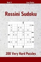 Rossini Sudoku - 200 Very Hard Puzzles Book 4