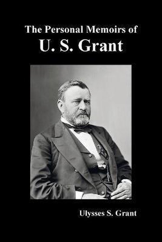 The Personal Memoirs of U. S. Grant, complete and fully illu ... - cover
