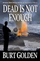 Dead Is Not Enough