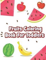 Fruits Coloring Book for Toddlers