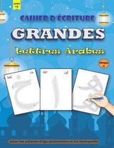 Cahier d'écriture Grandes lettres Arabes