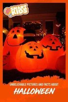 Unbelievable Pictures and Facts About Halloween