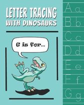 Letter Tracing with Dinosaurs: 2 in 1