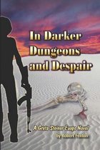 In Darker Dungeons and Despair