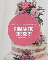365 Delicious Romantic Dessert Recipes