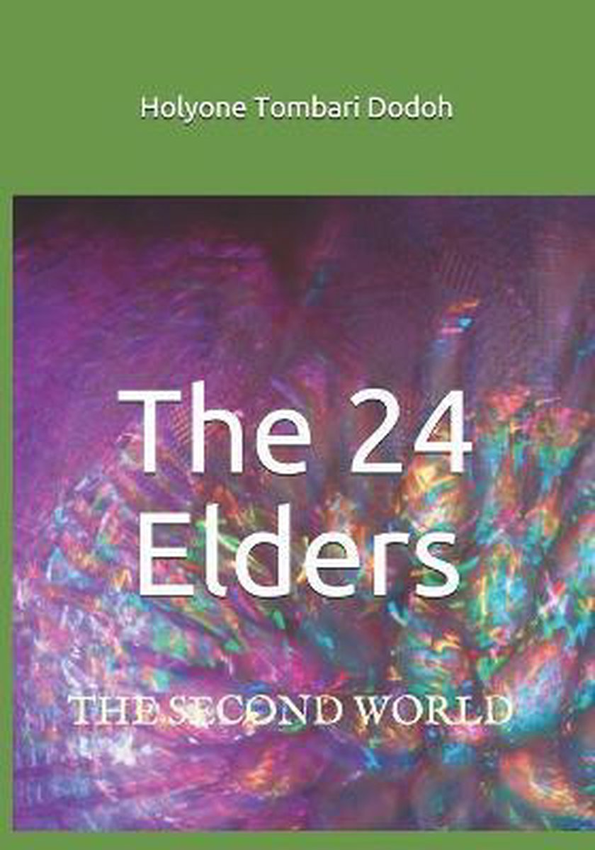 24 Elders-the 24 Elders van Holyone Tombari Dodoh