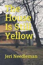 The House Is Still Yellow