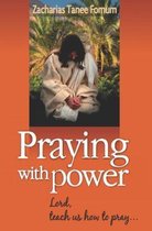 Prayer Power- Praying With Power