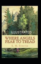 Where Angels Fear to Tread Illustrated