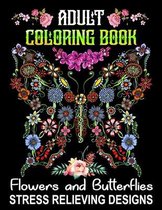 Adult Coloring Book Flowers and Butterflies - Stress Relieving Designs