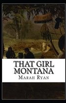 That Girl Montana Annotated