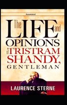 The Life and Opinions of Tristram Shandy, Gentleman Annotated