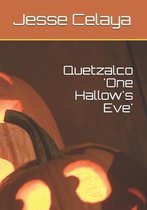 Quetzalco 'One Hallow's Eve'